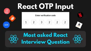 React OTP Input Machine Coding Round React JS Interview Questions Frontend
