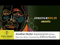Download Lagu Jonathan Butler - Superwoman (Where Were You When I Needed You) (Official Audio)