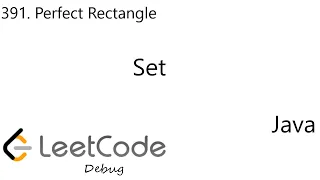LeetCode 391 Perfect Rectangle HashSet Debug Java