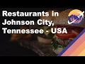 Restaurants in Johnson City Tennessee - USA