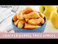 Cracker Barrel Fried Apples