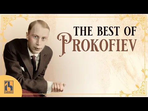 The Best of Prokofiev | Romeo and Juliet, Piano Concerto, Violin Concerto, Alexander Nevsky...