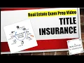 Title Insurance Real Estate Exam Prep