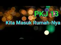 Download Lagu PKJ 13 Kita Masuk RumahNya (Dinand)