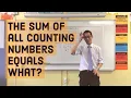 The sum of all counting numbers equals WHAT
