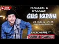 Lagu βPENGAJIAN GUS IQDAM DAN HADROH PUSAT//HARI INI 26 OKTOBER 2025
