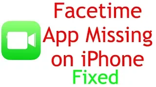 FaceTime App Missing From iPhone IOS 12 Fixed
