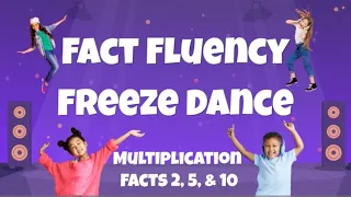 Fact Fluency Freeze Dance - Multiplication Facts 2 5 10