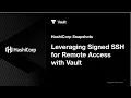 Leveraging Signed SSH for Remote Access with Vault