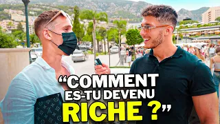 J’ai demandé aux MILLIONNAIRES de MONACO : comment êtes-vous devenu RICHE ?