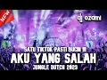 Download Lagu SATU TIKTOK PASTI BUCIN !!! DJ AKU YANG SALAH X NEW JUNGLE DUTCH 2023 FULL BASS