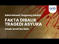 Download Lagu Fakta Dibalik Tragedi Asyura | Ustadz Ammi Nur Baits