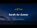 Download Lagu Surah Az-Zumar - Ali Jaber (With English Translation)