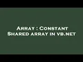 Array Constant Shared array in vb net