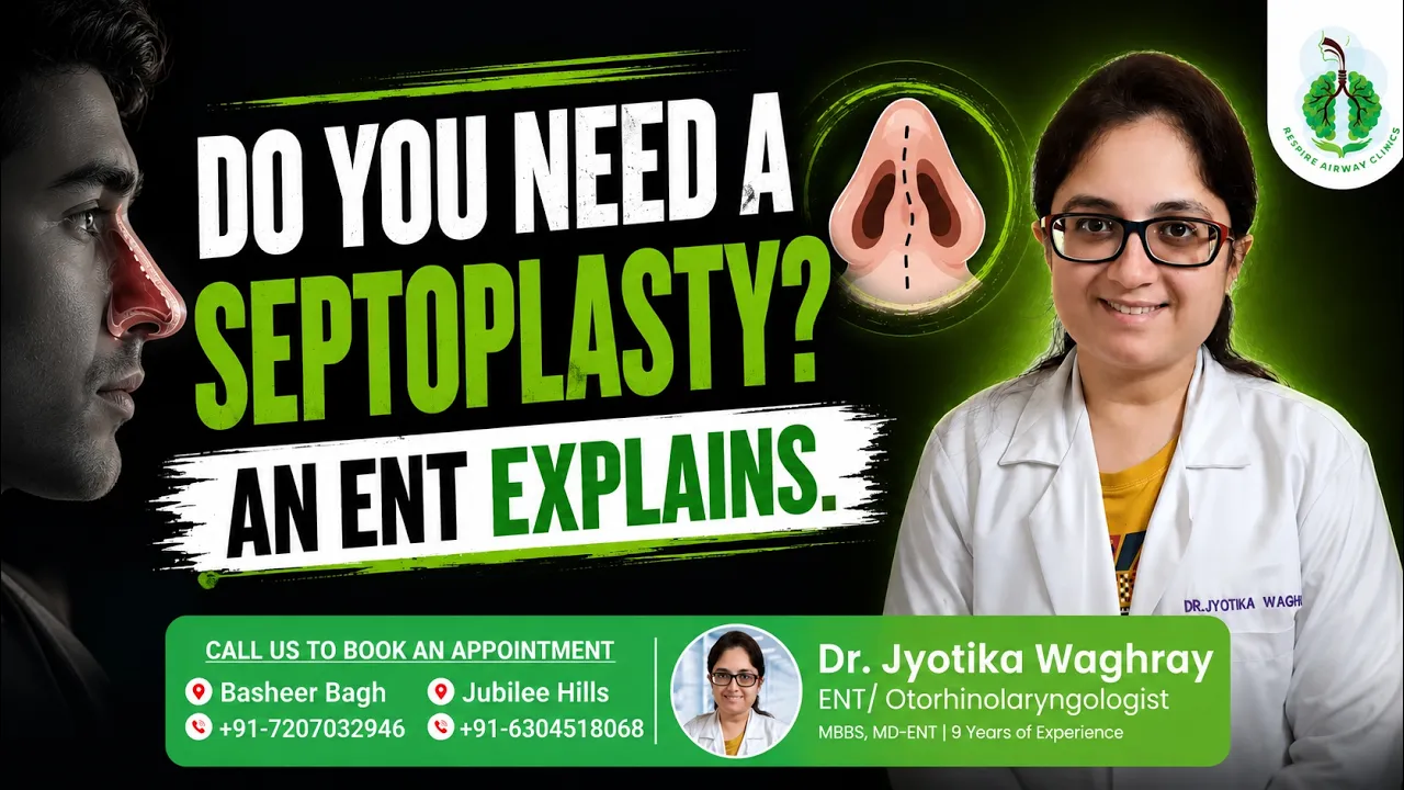 Do You Really Need a Septoplasty? | An ENT Specialist Dr. Jyotika Explains