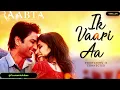 Ik Vaari Aa || Raabta | Arijit Singh