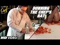 Making of the Chef Saif Ali Khan Raja Krishna Menon
