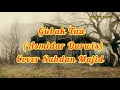 Download Lagu Gubuk Tua (Asmidar Darwis) Cover Sahdan Majid