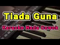 Download Lagu Tiada Guna Karaoke Nada Cowok Rendah Elvy Sukaesih Kualitas Audio HD Enak Banget Mantap