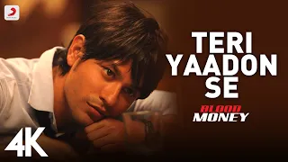 teri yaadon se blood money 4k full song video feat kunal khemu mustafa zahid amrita puri