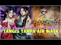 Download Lagu Selvi Ayunda ft Rara Angelista - Tangis Tanpa Air Mata (Official Live Music Video)