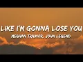 Download Lagu Meghan Trainor - Like I'm Gonna Lose You (Lyrics) ft. John Legend