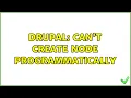 Drupal Can t create node programmatically 3 Solutions