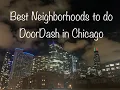 Best Neighborhoods to do DoorDash in Chicago