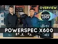 PowerSpec Extreme X600 System Overview