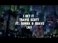 Download Lagu Travis Scott - I Get It (AI) Ft. Gunna \u0026 Quavo (Slowed)