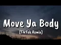 CHAMOS - Move Ya Body [TikTok Remix]