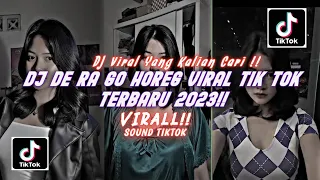 Download DJ DE RA GO HOREG FULL BASS SOUND VIRAL TIKTOK 2023 YANG KALIAN CARI !!! MP3
