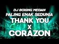 Download Lagu DJ BOXING MEDAN PALING ENAK SEDUNIA !! DJ THANK YOU X CORAZON JUNGLE DUTCH FULL BASS TERBARU 2024