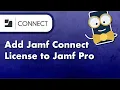 How to Add Your Jamf Connect License to Jamf Pro