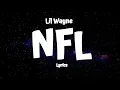 Lil Wayne -  NFL (Lyrics)