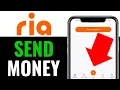 How to Send Money Using the Ria Money Transfer App 2025 Step-by-Step-Guide