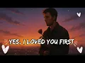 Download Lagu Yes, I Loved You First – Modern Pop Ballad | Emotional Male Vocal | Cinematic Love Song 2025