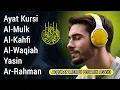 Download Lagu Lantunan AlQuran Merdu Penarik Rezeki | AYAT KURSI, AL-MULK, AL-KAHFI, AL-WAQIAH, YASIN, AR-RAHMAN