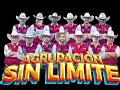 AGRUPACIÓN SIN LÍMITES LO MAS NUEVO EN MÚSICA TROPICAL