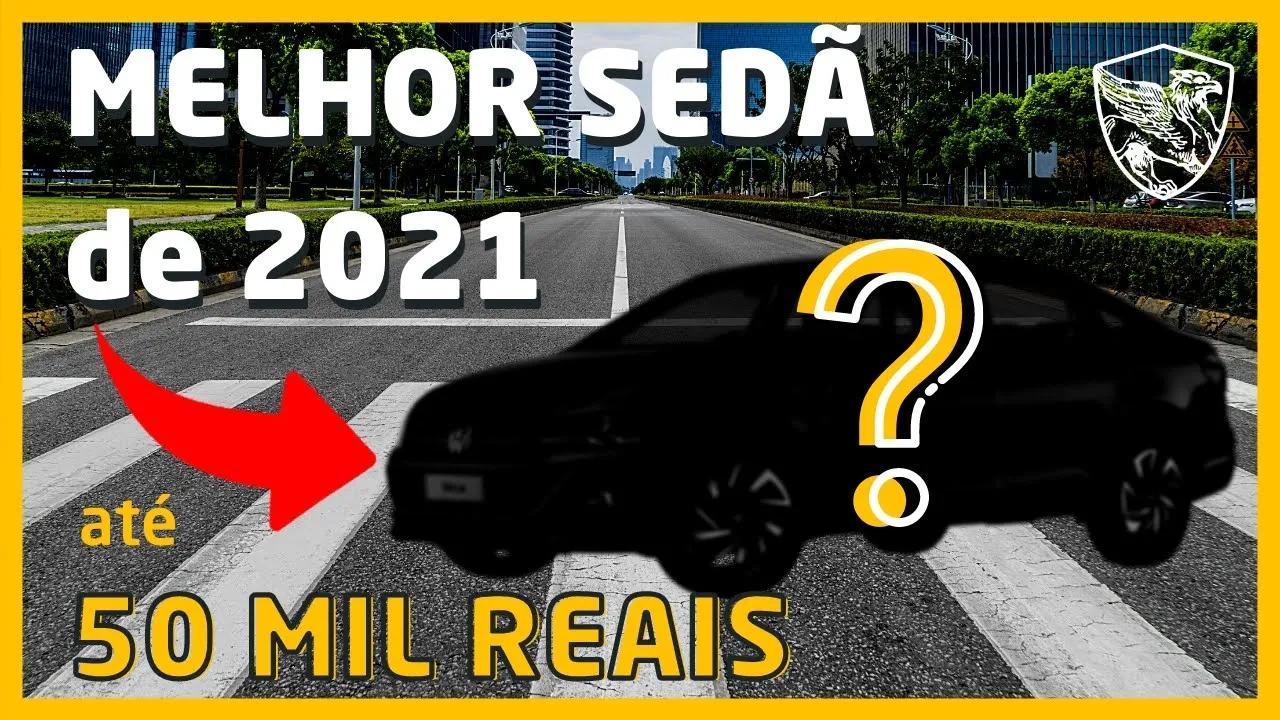 TOP 5 por 50MIL REAIS - MELHORES SEDÃS PARA COMPRAR EM 2021 - #GRIPHOS´list #SEDÃS