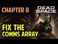 Chapter 8 How to Fix the Comms Array Dead Space Remake 2023