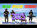 Download Lagu Musik Reggae Terbaru 2025 | Koleksi Lagu Reggae Paling Enak Didengar