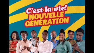 BANDE ANNONCE : C’EST LA VIE – NOUVELLE GÉNÉRATION