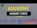 Download Lagu BRONDONG - ( KARAOKE RAMPAK CEWEK ) IIS APITA Tarling Lawas Asik