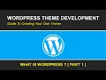 What is Wordpress Wordpress Theme Development Tutorial 2020