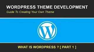 What is Wordpress Wordpress Theme Development Tutorial 2020