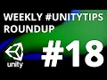 Unity3d Tip Weekly Roundup