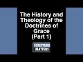 Download Lagu The History and Theology of the Doctrines of Grace (part 1)