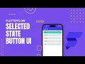 FlutterFlow Tricks Selected State Button UI