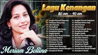 lagu meriam bellina full album nostalgia 80an 90an 